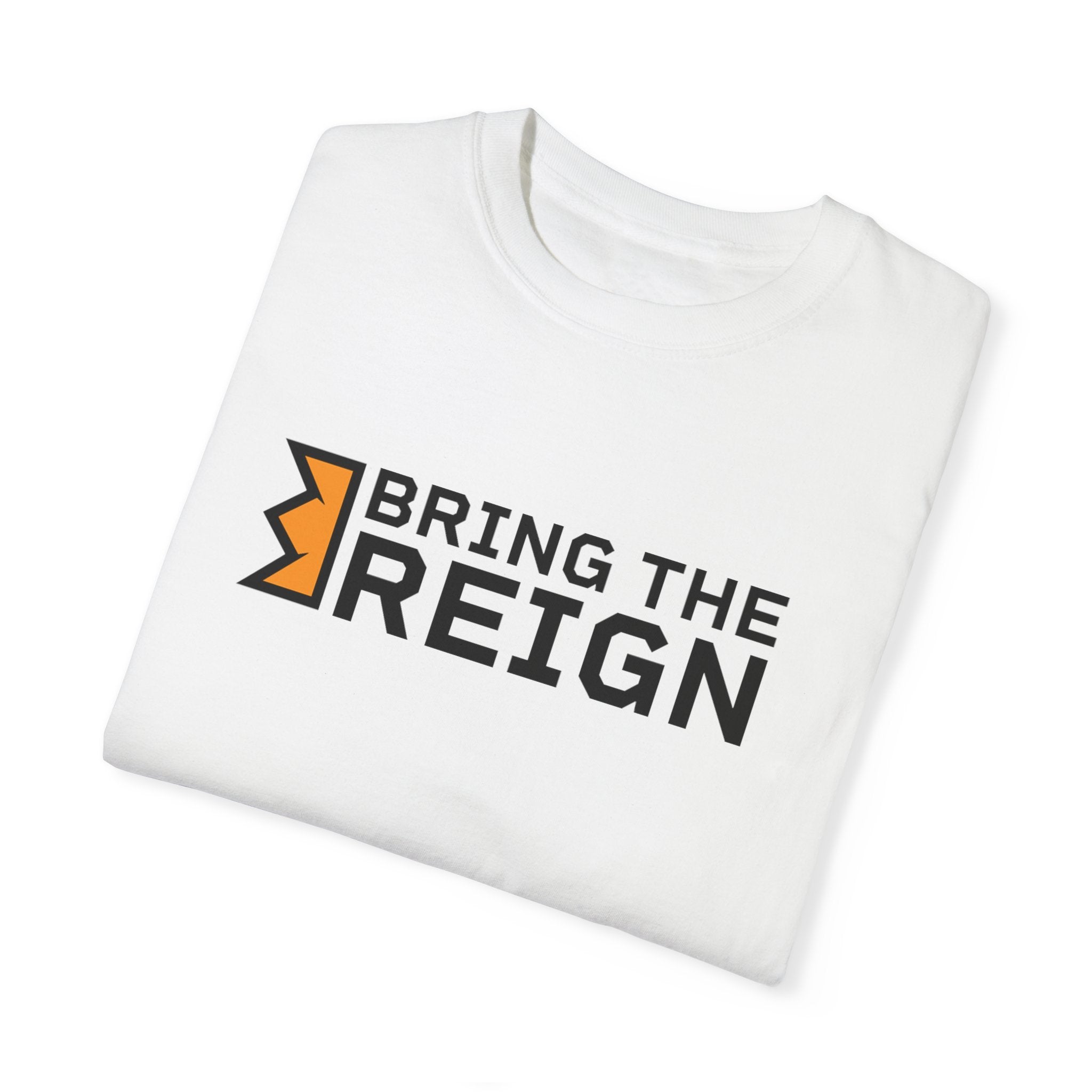 Bring the Reign - Unisex T-shirt