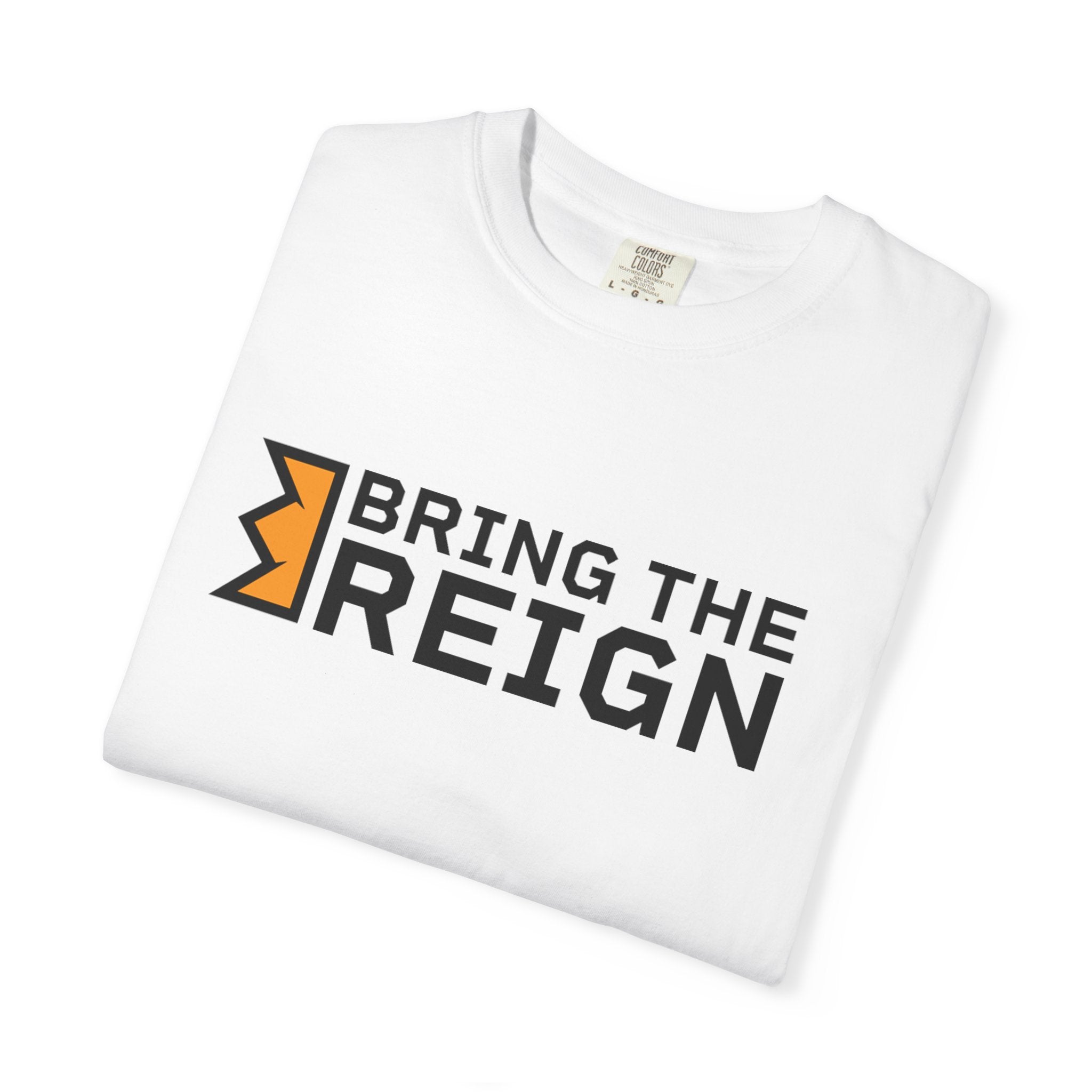Bring the Reign  - T-shirt