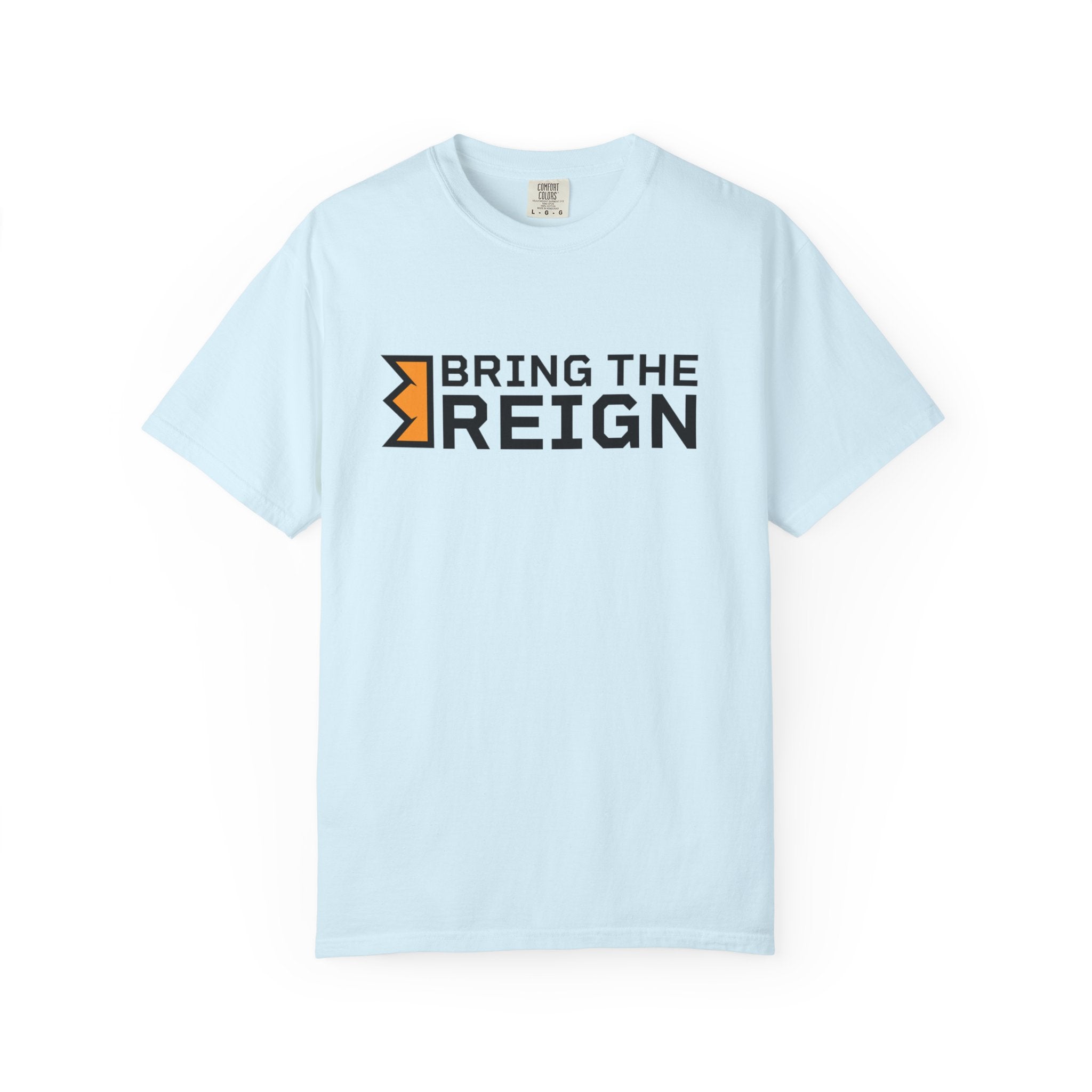 Bring the Reign  - T-shirt